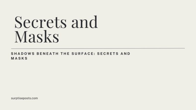 Secrets and Masks